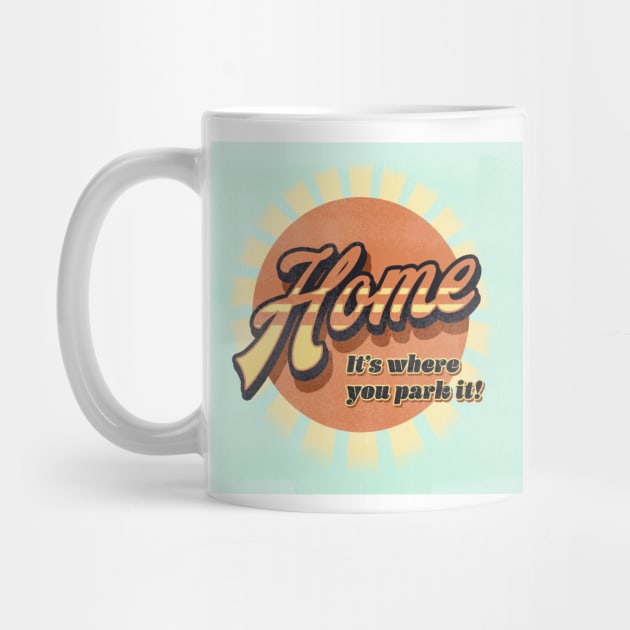 Home is where you park it by Breathing_Room